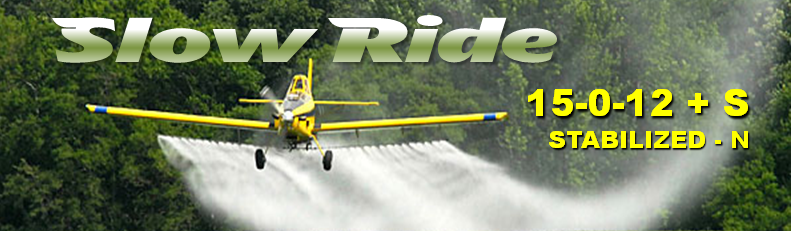 Slow Ride 15-0-12 S - Slow Release Nitrogen for Row Crops, Hay and Pasture